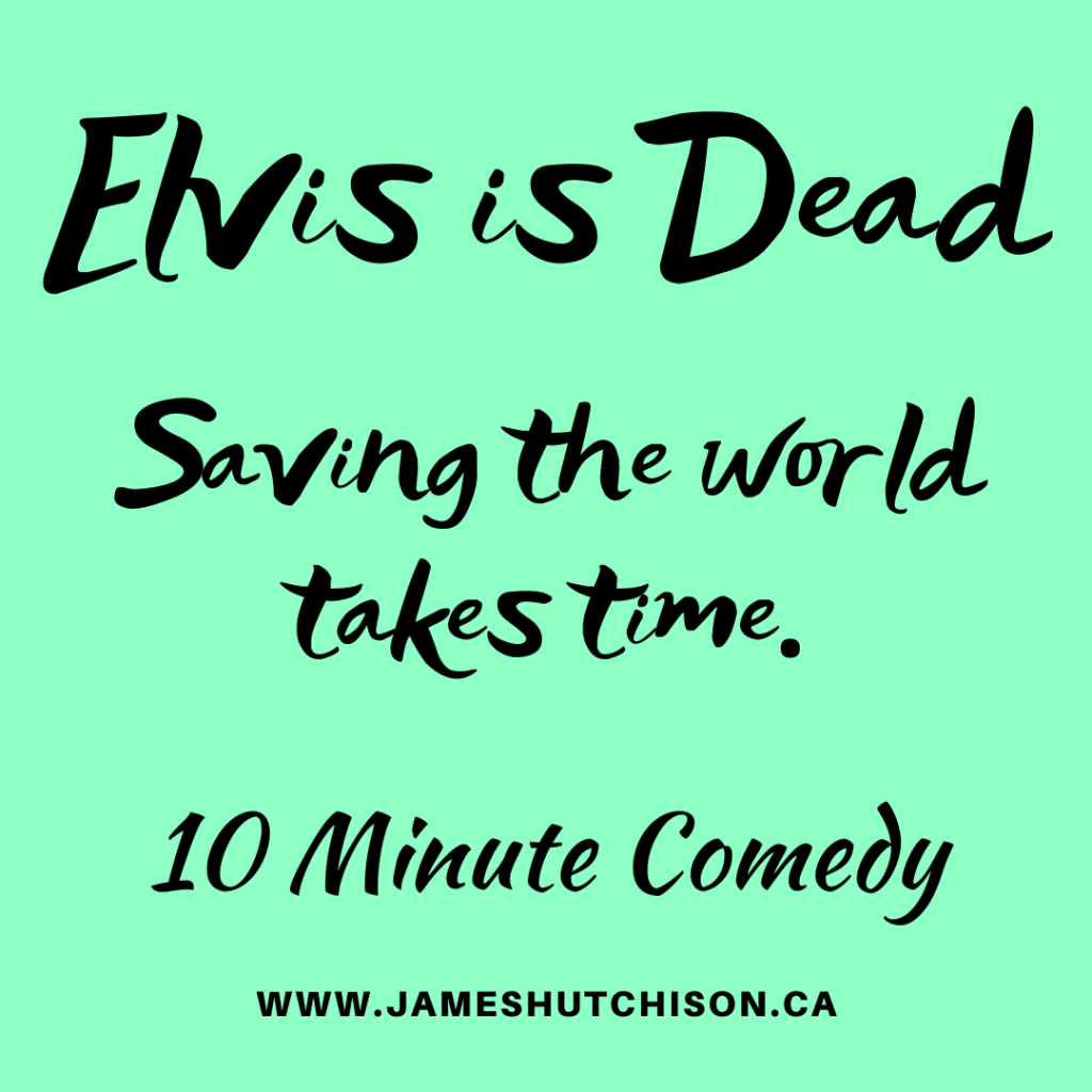 Elvis is Dead - 10 Minute Comedy