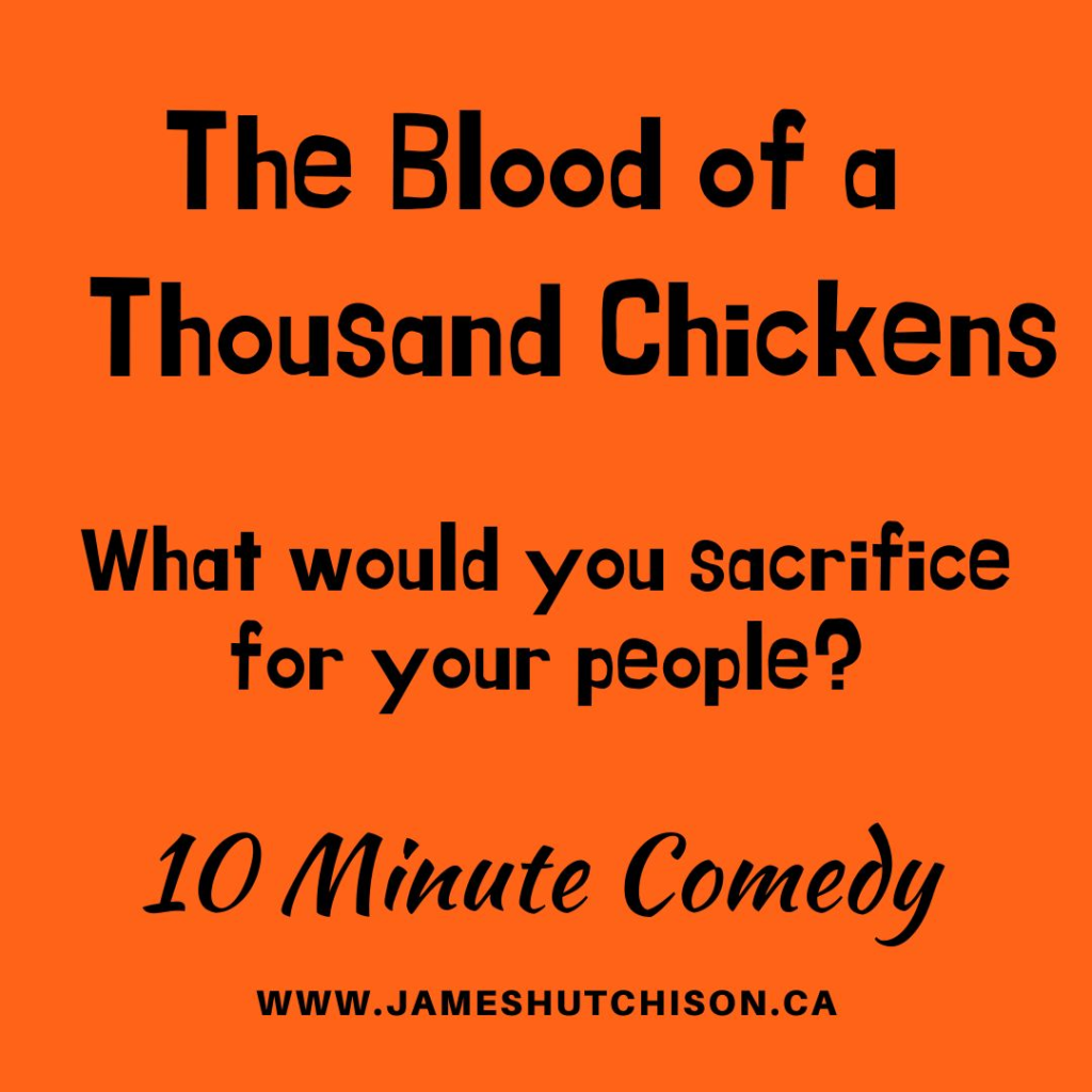 The Blood of a Thousand Chickens - 10 Minute Comedy