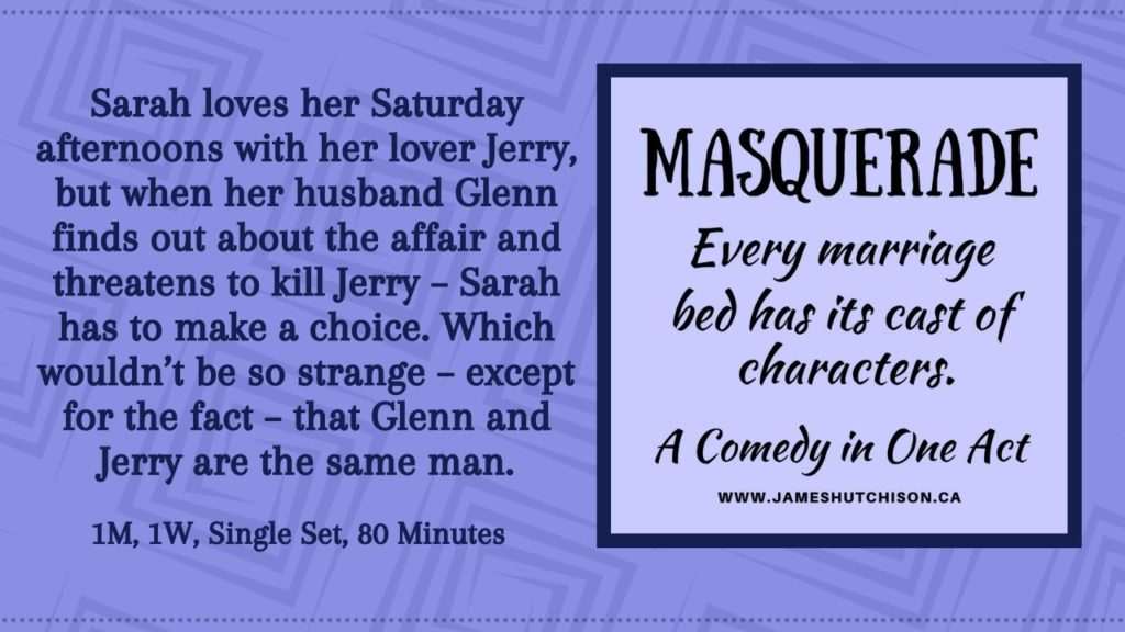 Link to Masquerade by Playwright James Hutchison