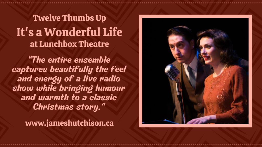 Link Graphic to It's a Wonderful Life at Lunchbox Theatre - Review by James Hutchison