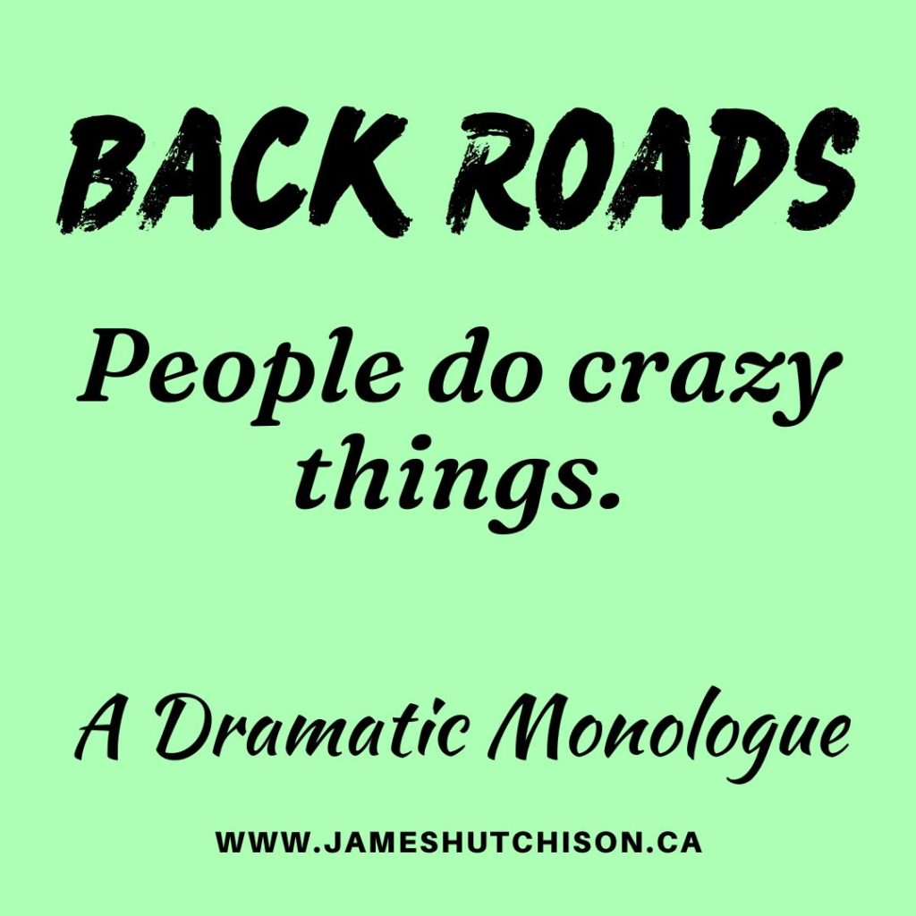 Back Roads - Dramatic Monologue