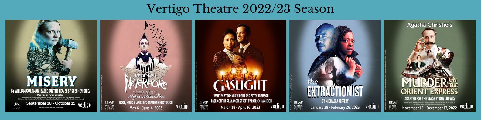 Vertigo Theatre 2022/23 Season - Misery, Nevermore, Gaslight, the Extractionist, Murder on the Orient Express