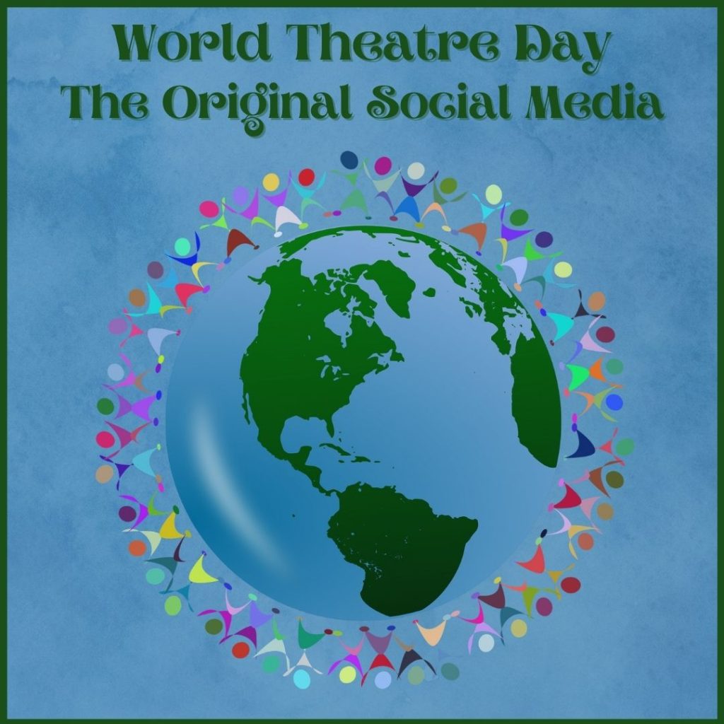 Graphic for World Theatre Day - The Original Social Media.