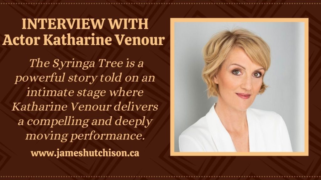 Link Graphic for Actor Katharine Venour for interview about her craft and The Syringa Tree